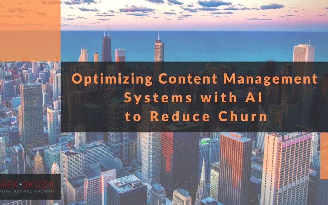 Optimizing Content Management Systems with AI to Reduce Churn