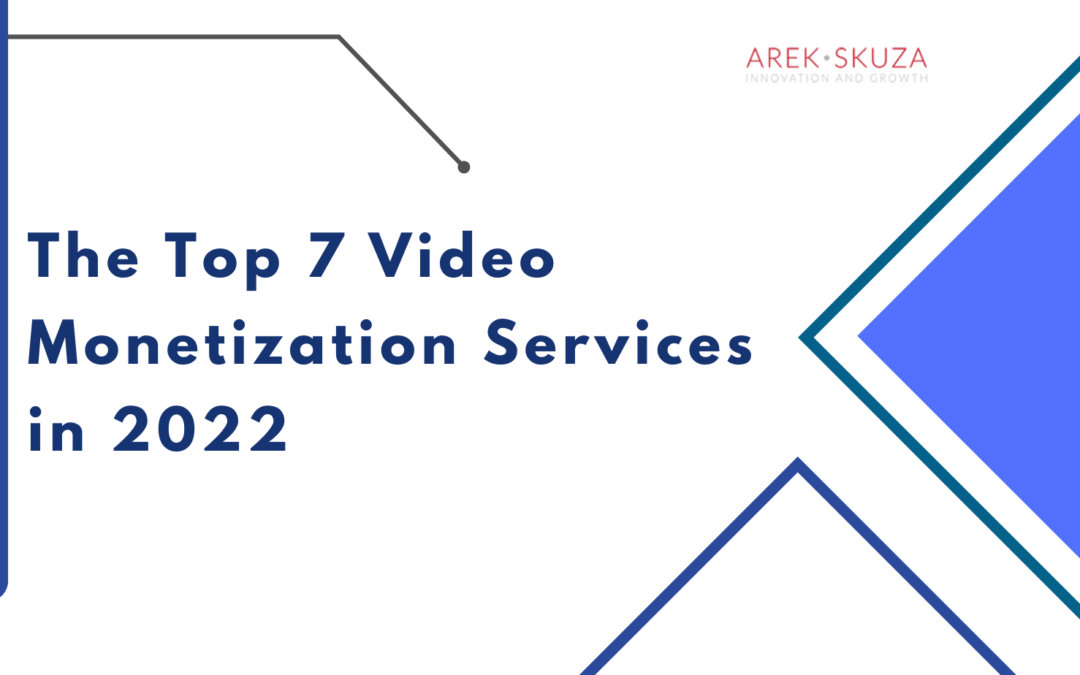 The Top 7 Video Monetization Services in 2022