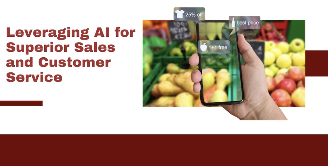 Leveraging AI for Superior Sales and Customer Service
