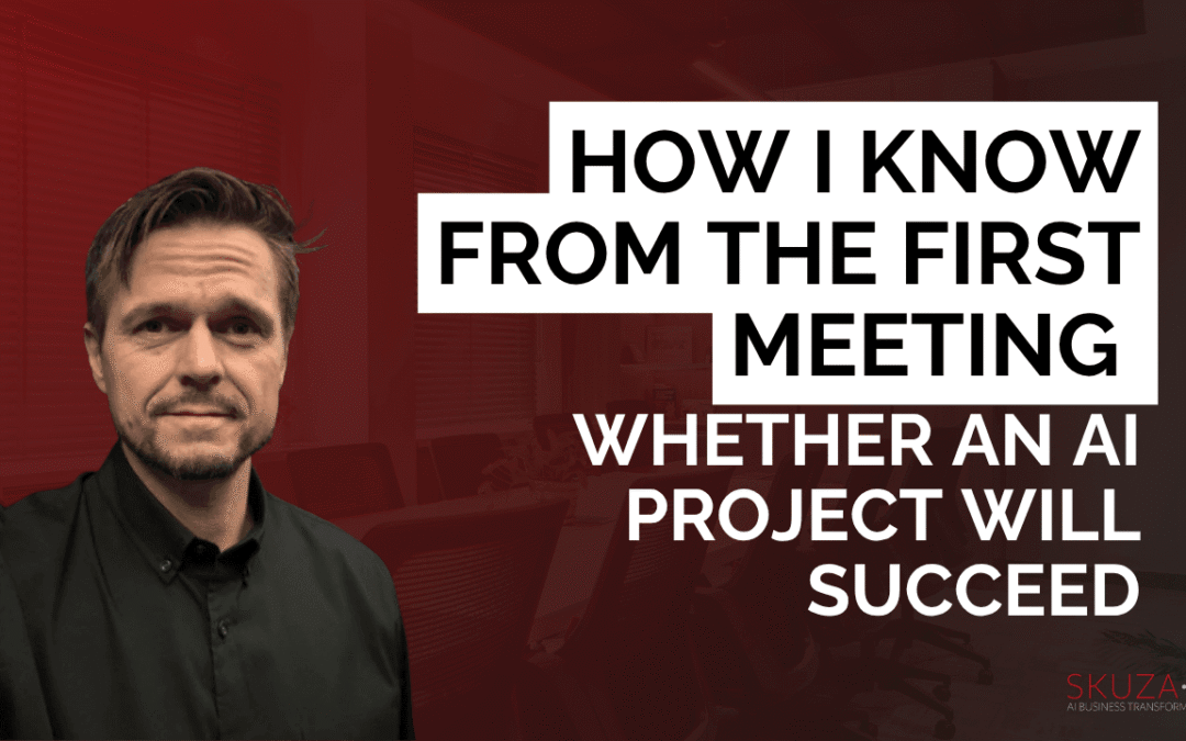 How I Know From the First Meeting Whether an AI Project Will Succeed
