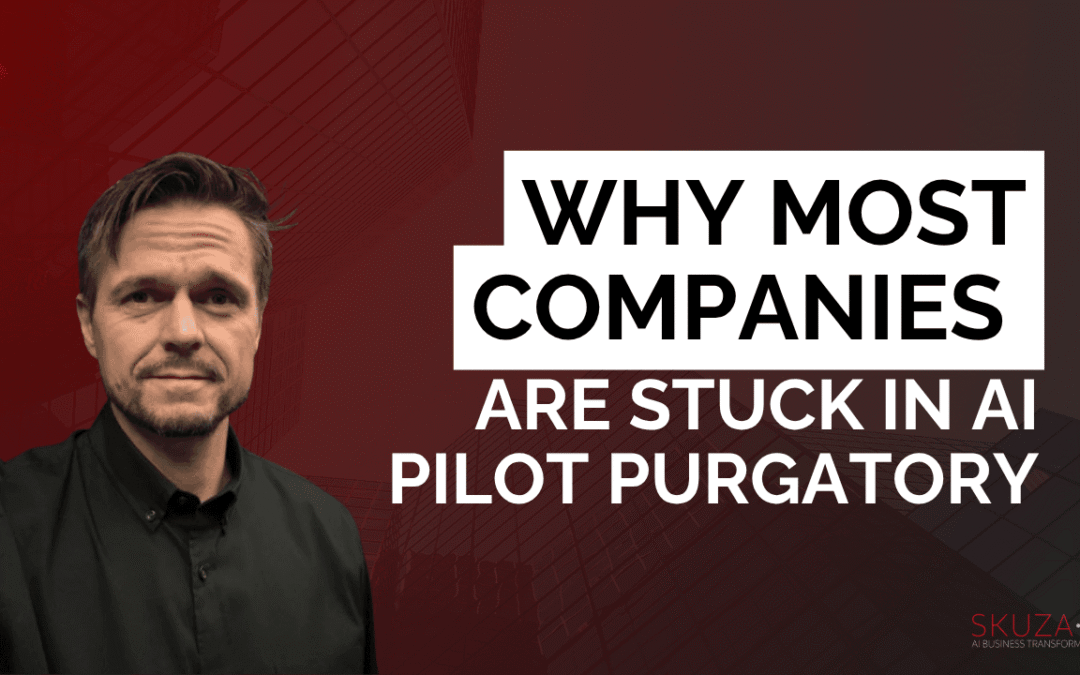 Why Most Companies Are Stuck in AI Pilot Purgatory